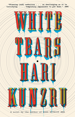 White Tears - Kunzru, Hari