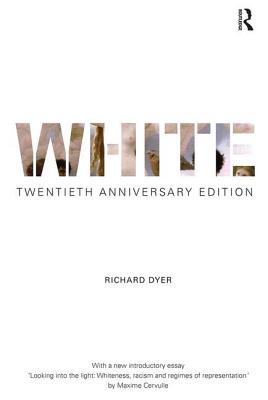 White: Twentieth Anniversary Edition - Dyer, Richard