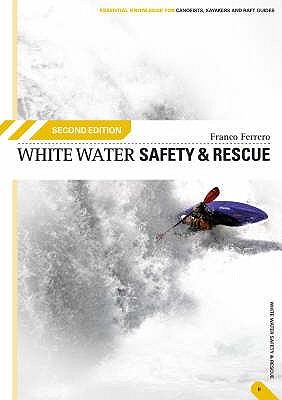 White Water Safety and Rescue - Ferrero, Franco