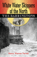 White Water Skippers of the North: The Barringtons