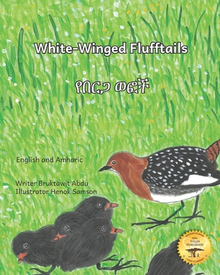 White-Winged Flufftails: Protecting an Endangered Species in English and Amharic - Ready Set Go Books, and Ayalew, Yoseph (Translated by)