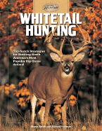 Whitetail Hunting: Top-Notch Strategies for Hunting North America's Most Popular Big-Game Animal