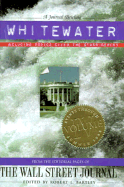 Whitewater: A Journal Briefing from the Editorial Pages of The Wall Street Journal