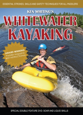 Whitewater Kayaking with Ken Whiting - Whiting, Ken