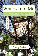 Whitey and Me: The Truth about the Tree House