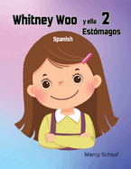 Whitney Woo y ella 2 Estmagos (Spanish)