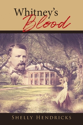 Whitney's Blood - Hendricks, Shelly