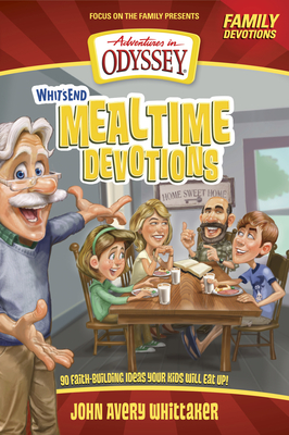 Whit's End Mealtime Devotions - Bowman, Crystal, and Goyer, Tricia