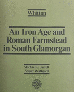 Whitton: An Iron Age and Roman Farmstead in South Glamorgan