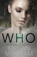 Who: A Stalker Series Novel