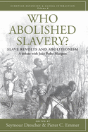 Who Abolished Slavery?: Slave Revolts and Abolitionisma Debate with Jo?o Pedro Marques