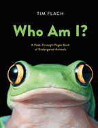 Who Am I?: A Peek-Through-Pages Book of Endangered Animals