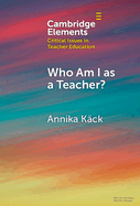 Who Am I as a Teacher?: Migrant Teachers' Redefined Professional Identity