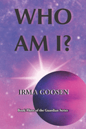 Who Am I?: Book 3 in the Guardian Series