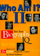Who Am I? II: Test Your Biography IQ
