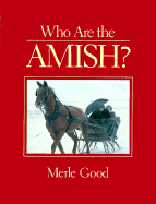 Who Are the Amish? - Good, Merle