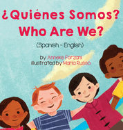 Who Are We? (Spanish-English): ?Qui?nes Somos?