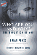 Who are You, and Why?: The Evolution of You