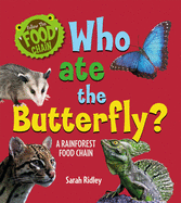 Who Ate the Butterfly? a Rainforest Food Chain