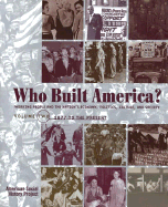 Who Built America?: Volume Two: From 1877 to Present - Brier, and Foner, Eric, and Clark, Christopher, MD