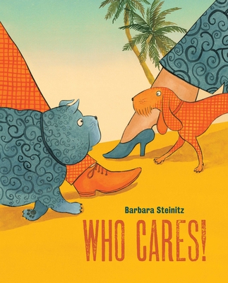 Who Cares! - Steinitz, Barbara