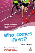 Who Comes First?: Inspiring stories from the history of the Games