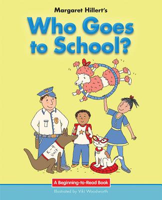 Who Goes to School? - Hillert, Margaret