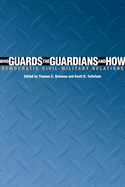 Who Guards the Guardians and How: Democratic Civil-Military Relations