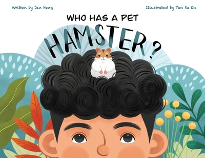 Who Has A Pet Hamster? - Heng, Jan, and Adams, Nicholas (Designer)