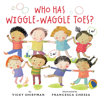 Who Has Wiggle-Waggle Toes? - Shiefman, Vicky