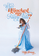Who Hijacked My Fairy Tale?