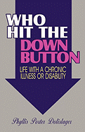 Who Hit the Down Button: Life with a Chronic Illness or Disability