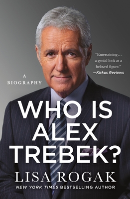 Who Is Alex Trebek?: A Biography - Rogak, Lisa