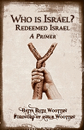 Who Is Israel? Redeemed Israel - A Primer