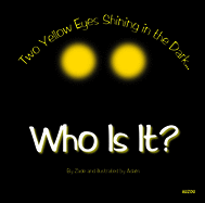 Who Is It?: Two Yellow Eyes Shining in the Dark