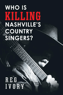 Who Is Killing Nashville's Country Singers?