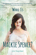 Who Is MacKie Spence?