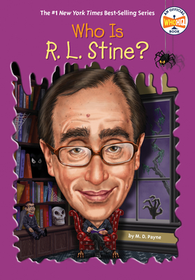 Who Is R. L. Stine? - Payne, M D, and Who Hq