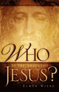 WHO Is The Adventist Jesus?