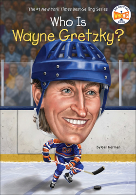 Who Is Wayne Gretzky? - Herman, Gail