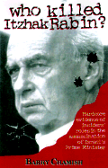 Who Killed Itzhak Rabin? - Chamish, Barry