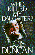 Who Killed My Daughter? - Duncan, Lois