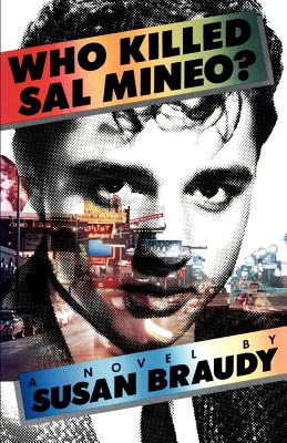 Who Killed Sal Mineo? - Braudy, Susan