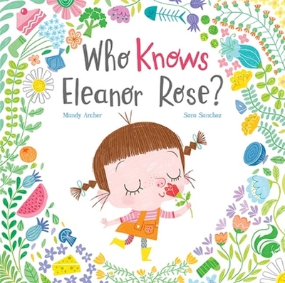 Who Knows Eleanor Rose? - Archer, Mandy