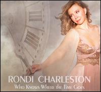 Who Knows Where the Time Goes - Rondi Charleston