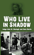 Who live in shadow