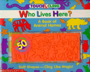 Who Lives Here?: A Book of Animal Homes