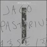 Who Loves You: Tribute to Jaco Pastorius [US]