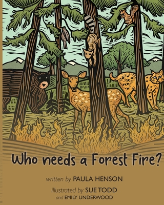 Who Needs a Forest Fire? - Henson, Paula