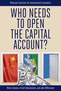 Who Needs to Open the Capital Account?